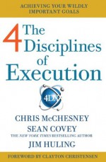 4 Disciplines of Execution: Getting Strategy Done - Sean Covey