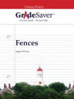 GradeSaver(TM) ClassicNotes: Fences - Lane Davis, Elizabeth Weinbloom