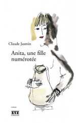 Anita, une fille numérotée (Hors collection) (French Edition) - Claude Jasmin