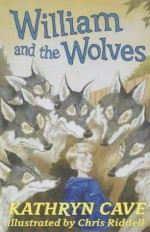 William and the wolves - Kathryn Cave