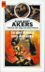 Arena of Antares (Havilfar Cycle, #2) - Alan Burt Akers, Thomas Schlück, Boris Vallejo