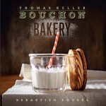 Bouchon Bakery - Thomas Keller, Sebastien Rouxel