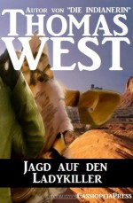 Jagd auf den Ladykiller (Western) (German Edition) - Thomas West