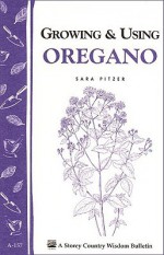 Growing & Using Oregano - Sara Pitzer