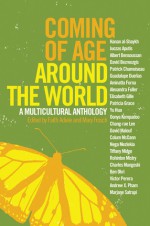 Coming of Age Around the World: A Multicultural Anthology - Faith Adiele, Faith Adiele