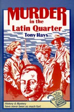 Murder in the Latin Quarter - Tony Hays