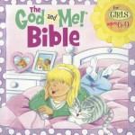 The God and Me Bible for Girls Ages 6-9 - Leena Lane, Graham Round