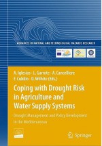 Coping with Drought Risk in Agriculture and Water Supply Systems: Drought Management and Policy Development in the Mediterranean [With CDROM] - Ana Iglesias, Francisco Cubillo, Donald A. Wilhite