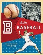 B Is for Baseball: Running the Bases from A to Z - Lisa McGuinness, David Habben