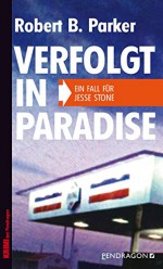 Verfolgt in Paradise: Ein Fall für Jesse Stone, Band 8 (German Edition) - Robert B. Parker, Bernd Gockel