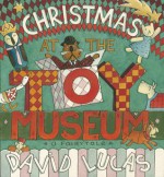 Christmas at the Toy Museum - David Lucas