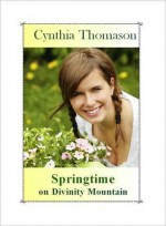 Springtime on Divinity Mountain - Cynthia Thomason