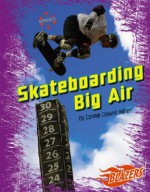 Skateboarding Big Air (Blazers) - Connie Colwell Miller