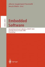 Embedded Software: Second International Conference, Emsoft 2002, Grenoble, France, October 7 9, 2002. Proceedings (Lecture Notes In Computer Science) - Alberto Sangiovanni-Vincentelli, Joseph Sifakis