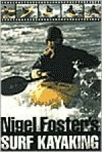 Nigel Foster's Surf Kayaking - Nigel Foster