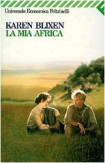 La mia Africa - Isak Dinesen, Karen Blixen, Lucia Drudi Demby