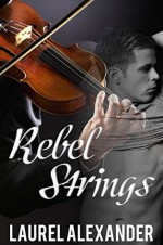 Rebel Strings - Laurel Alexander