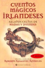 Cuentos Magicos Irlandeses - Relatos Celtas - Roberto Rosaspini Reynolds