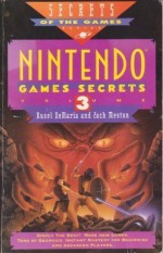 Nintendo Games Secrets, Volume 3 (Secret of the Game Series) - Rusel DeMaria, Zach Meston