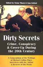 Dirty Secrets: Crime, Conspiracy & Cover-up During the 20th Century - Victor Thorn, Lisa Guliani