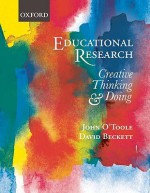 Educational Research: Creative Thinking & Doing - John O'Toole, David Beckett