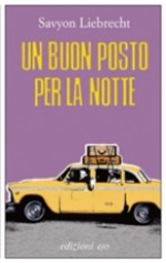 Un buon posto per la notte - Savyon Liebrecht, Ofra Bannet, Raffaella Scardi