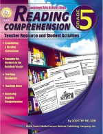 Reading Comprehension, Grade 5: Teacher Resource and Student Activities - Dorothy Nelson