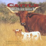 Cattle: Symbol of the Great American West - Jack Goddard, David R. Stoecklein