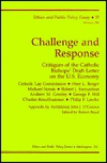 Challenge and Response: Critiques of the Catholic Bishops' Draft Letter on the U.S. Economy - Robert Royal