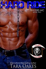 HARD RIDE (The Slayers MC Book 2) - Tara Oakes