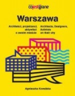 Warszawa - architekci,projektanci, aktywiści o swoim mieście - Agnieszka Kowalska