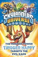 The Mask of Power: Trigger Happy Targets the Evil Kaos #8 (Skylanders Universe) - Onk Beakman