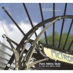 Paris Metro Style In Map And Station Design - Mark Ovenden, Peter B. Lloyd, Julian Pepinster