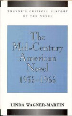 Critical History of the Novel Series: The Mid-Century American Novel, 1935-1965 - Linda Wagner-Martin