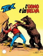 Tex n. 222: L'uomo e la belva - Guido Nolitta, Erio Nicolò, Aurelio Galleppini