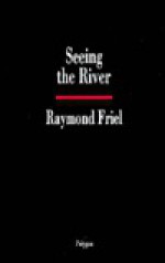 Seeing the River - Raymond Friel