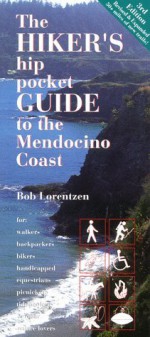 The Hiker's Hip Pocket Guide to the Mendocino Coast (Hiker's Hip Pocket Guide Series) - Bob Lorentzen