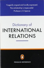 The Penguin Dictionary of International Relations - Graham Evans, Richard Newnham