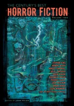 The Century's Best Horror Fiction Volume Two - Michael Bishop, Richard Wilson, Barry N. Malzberg, Robert Sheckley, David Drake, Dennis Etchison, Tim Powers, Fritz Leiber, Robert Arthur, Poppy Z. Brite, Caitlín R. Kiernan, Michael Reaves, Joe R. Lansdale, Robert Bloch, Norman Spinrad, Robert Aickman, Ramsey Campbell, R