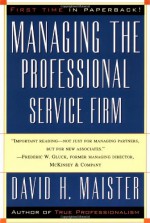 Managing The Professional Service Firm - David H. Maister