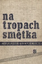 Na tropach Smętka - Melchior Wańkowicz