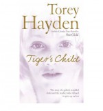 The Tiger's Child - Torey L. Hayden