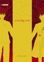 Calling you: Kimi Ni Shika Kikoenai: Novel - Hiro Kiyohara, Otsuichi