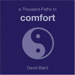 A Thousand Paths to Comfort - David Baird