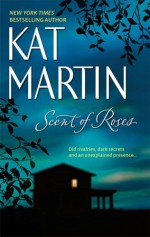 Scent Of Roses - Kat Martin, Malachi Martin