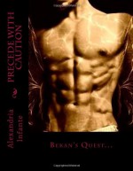 Precede with Caution; Bekan's Quest (#3) A Lite Farie Tale - Alexandria (Alie) Infante