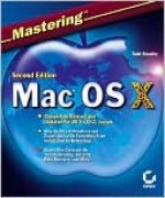 Mastering Mac OS X, 2nd Edition - Todd Stauffer