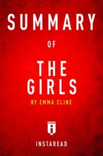 Summary of The Girls: by Emma Cline | Includes Analysis - Instaread