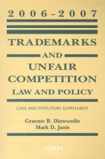 Trademarks and Unfair Competition: Law and Policy: Case and Statutory Supplement - Graeme B. Dinwoodie, Mark D. Janis