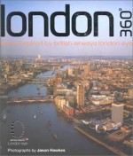 London 360 Degrees: Views Inspired by British Airways London Eye - Jason Hawkes